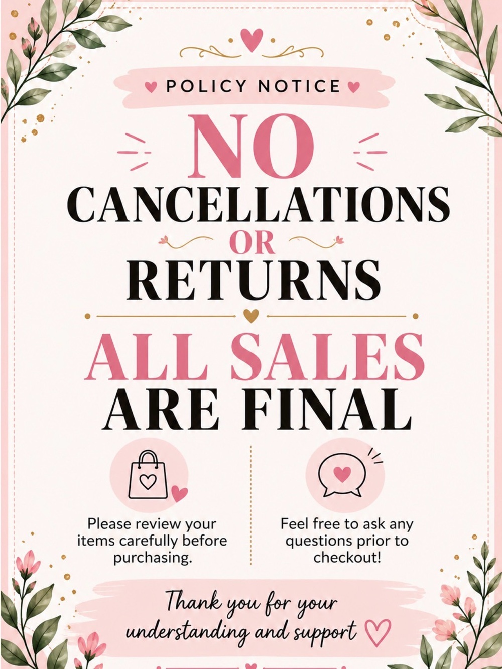 No Cancellations or Returns - All Sales Are Final
